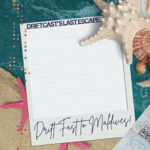 DRIFTCAST EP.6: DRIFT FAST TO MALDIVES