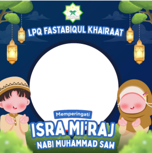 LPQ FASTABIQUL KHAIRAAT MEMPERINGATI ISRA MIRAJ NABI MUHAMMAD SAW