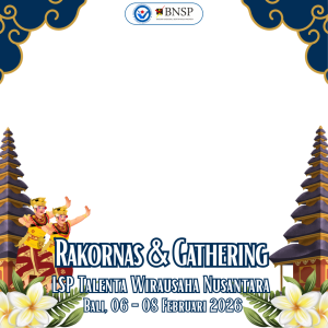 Bingkai Rakornas & Gathering LSP Talenta Wirausaha Nusantara