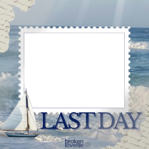 BROKENLOVEFILE LAST DAY