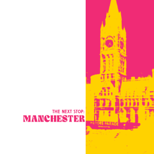 The Next Stop: Manchester