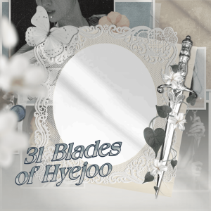 31 Blades Of Hyejoo
