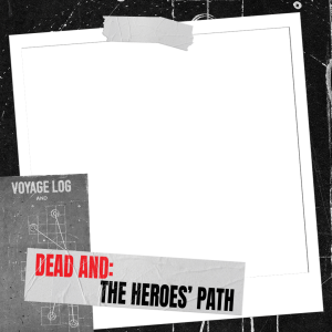 Dead And: The Heroes' Path