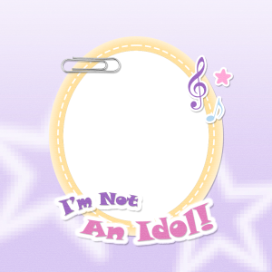 アイドルなんかじゃなかったら