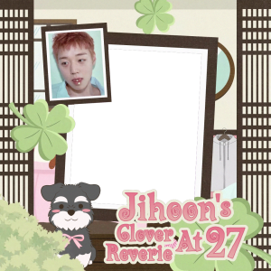 #JihoonBloomAt27!