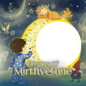 #DreamsOfMirthvelune