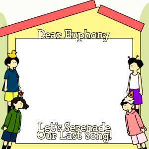 MY SERENADE FAREWEL PARTY: LET'S SERENADE OUR LAST SONG