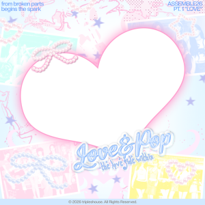 LOVE&POP: The Love Side Within