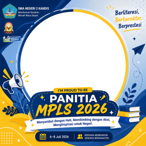 PANITIA MPLS 2026; Berliterasi, Berkarakter, Berprestasi