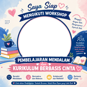 Kegiatan workshop pembelajaran kurikulum berbasis cinta