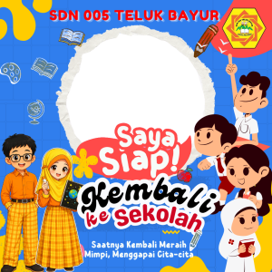 SIAP KEMBALI KE SEKOLAH SDN 005 TELUK BAYUR