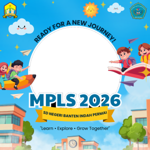 MPLS Ramah SD Negeri Banten Indah Permai tahun ajaran 2026/2027