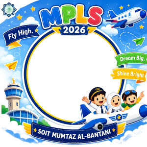 MPLS SDIT Mumtaz Al-Bantani Tahun Ajaran 2026/2027