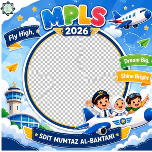 MPLS SDIT Mumtaz Al-Bantani Tahun Ajaran 2026/2027