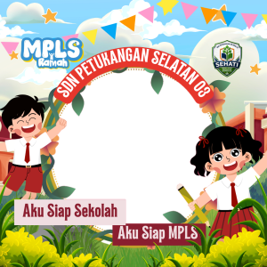 Aku Siap ke Sekolah dan MPLS di SDN PETSEL 03