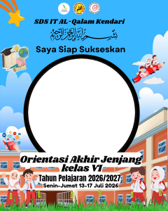 Orientasi Akhir Jenjang Kelas VI
