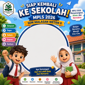 MPLS Ramah Anak 2026 SDN Malasan Wetan II