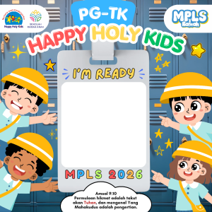 MPLS 2026 PG-TK Happy Holy Kids Kopo Bandung