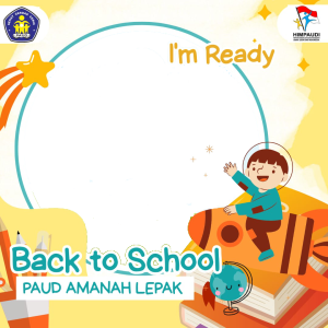 SIAP KEMBALI KE SEKOLAH PAUD AMANAH LEPAK