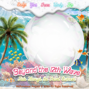 Beyond the 12th Wave: Ride Through the Velvet Summer