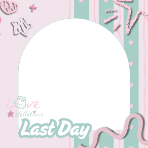 Lovestellations’ Last Day