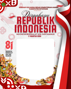 Bingkai Ucapan DIRGAHAYU REPUBLIK INDONESIA KE-81 “Indonesia Berdaulat, Adil dan Makmur”