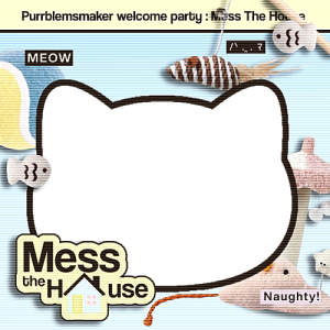 Welcome party : Mess The House
