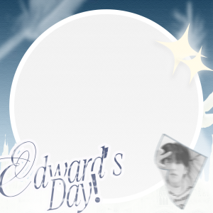 EDWARD 24th BIRTHDAY!