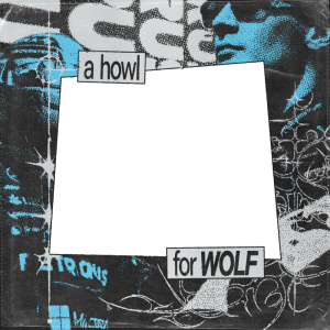 A Howl For Wolf.