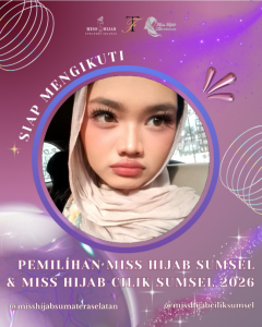 PEMILIHAN MISS HIJAB  SUMSEL DAN MISS HIJAB CILIK SUMSEL 2026