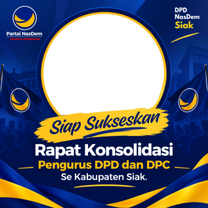 KONSOLIDASI PENGURUS DPD DAN DPC NASDEM SE-KABUPATEN SIAK