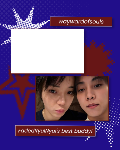 FadedRyulNyul's best buddy!