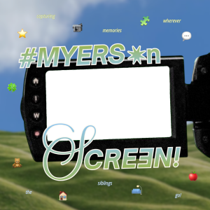 Life With Myers: On Screen!