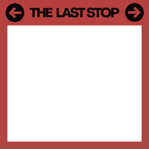 THE LAST STOP